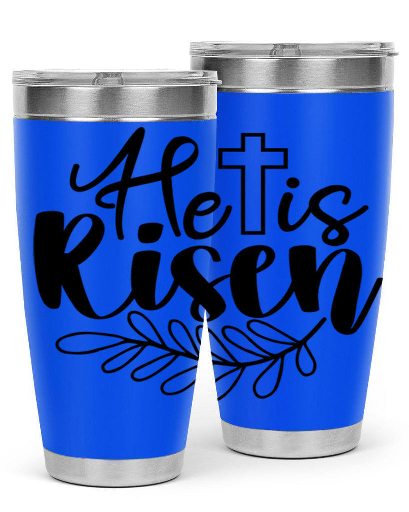 He is risen  181#- spring- Tumbler