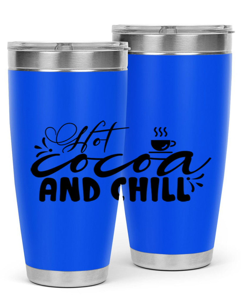 Hot Cocoa And Chill 207#- winter- Tumbler