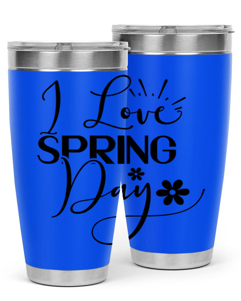 I Love Spring Day 265#- spring- Tumbler