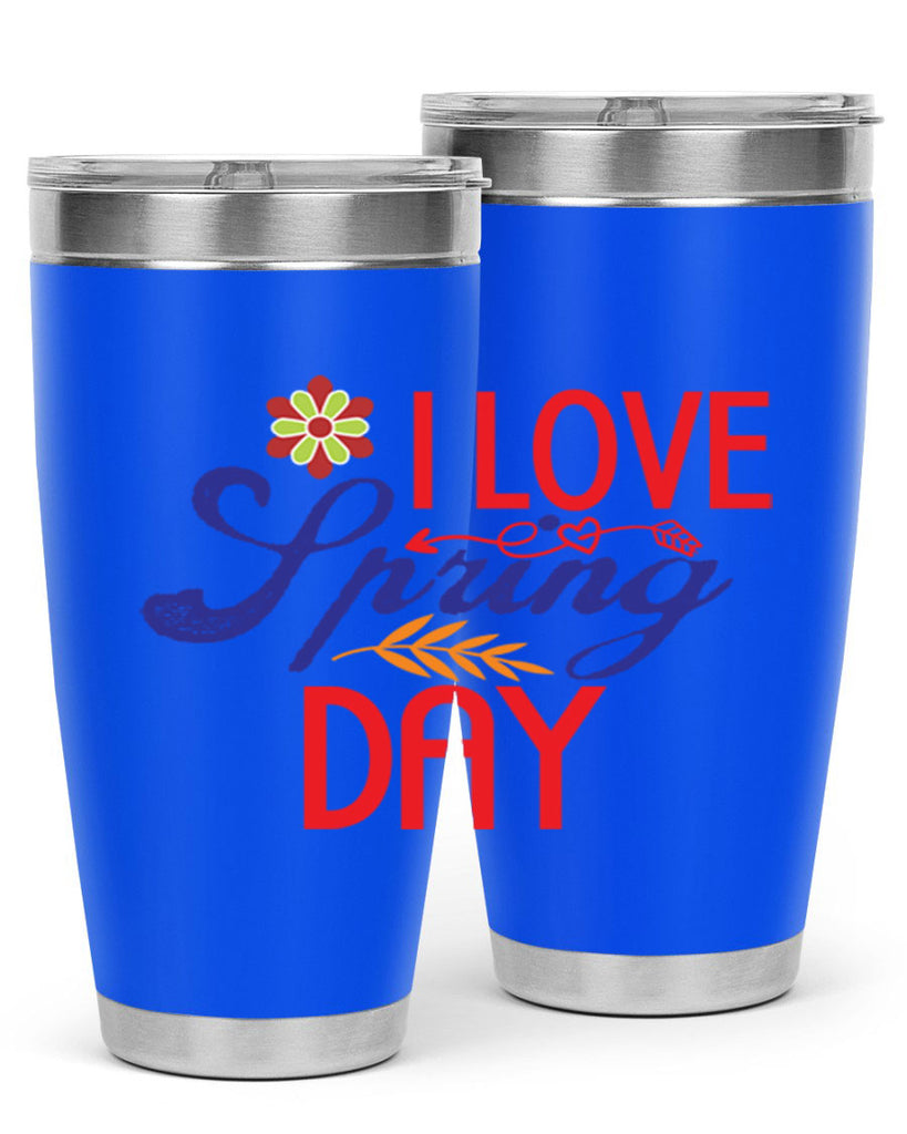 I Love Spring Day 266#- spring- Tumbler