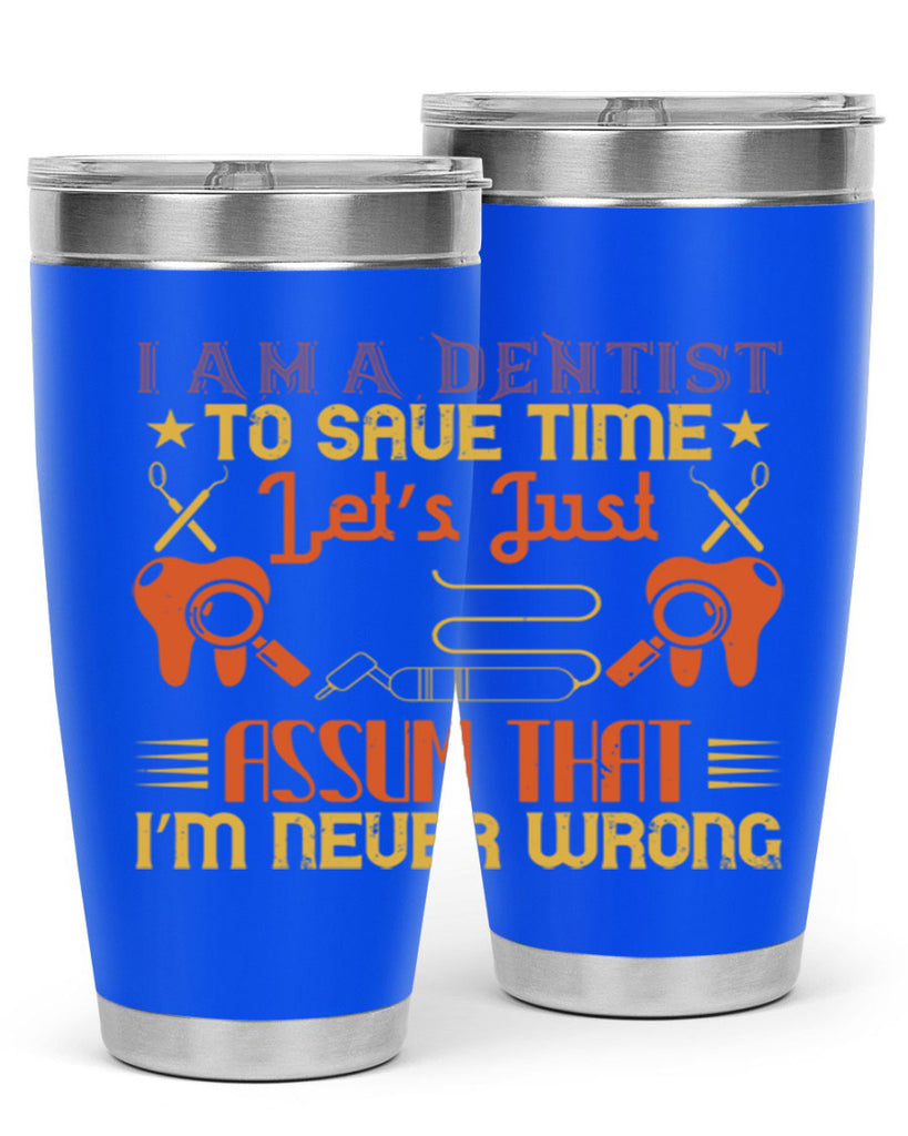I am a dentist Style 38#- dentist- tumbler