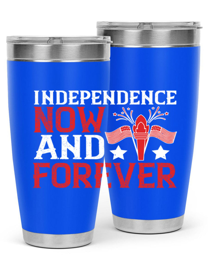 Independence now and forever Style 122#- Fourt Of July- Tumbler