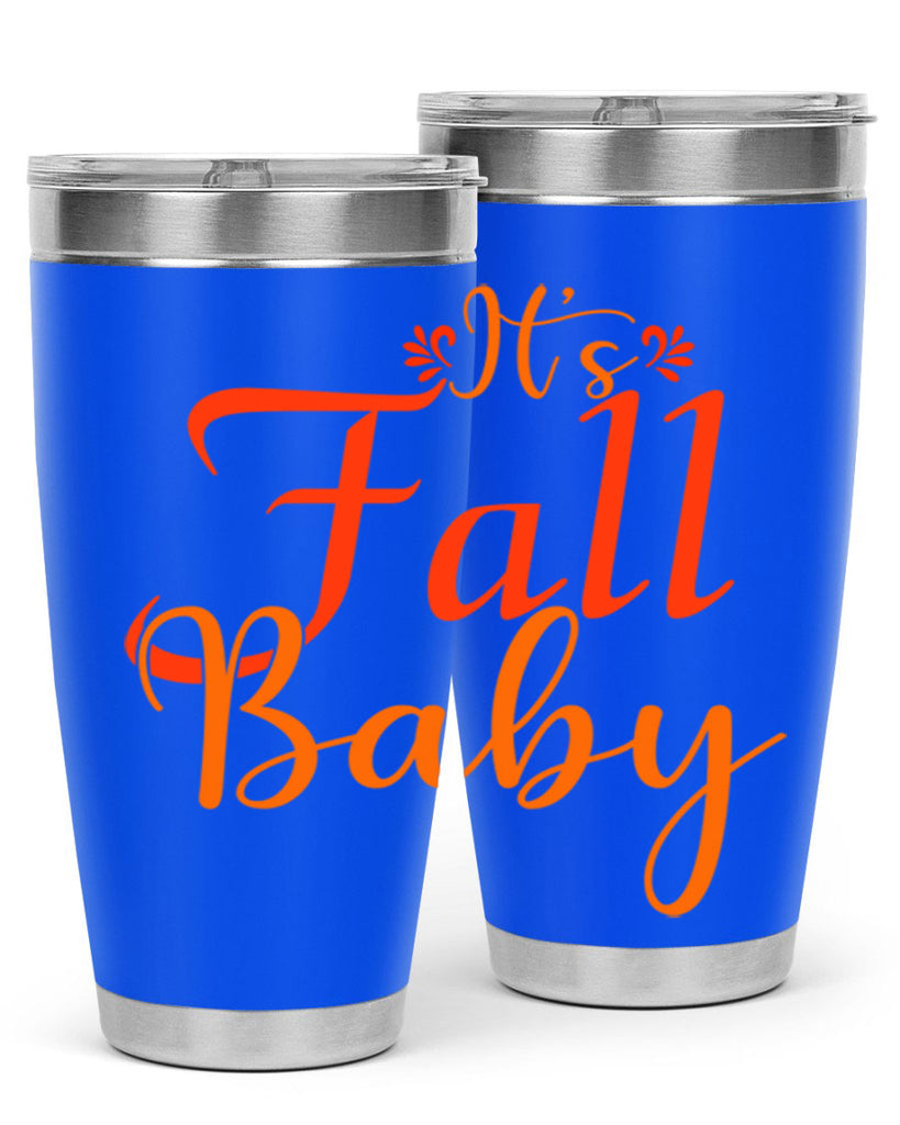 Its Fall Baby Design 374#- fall- Tumbler