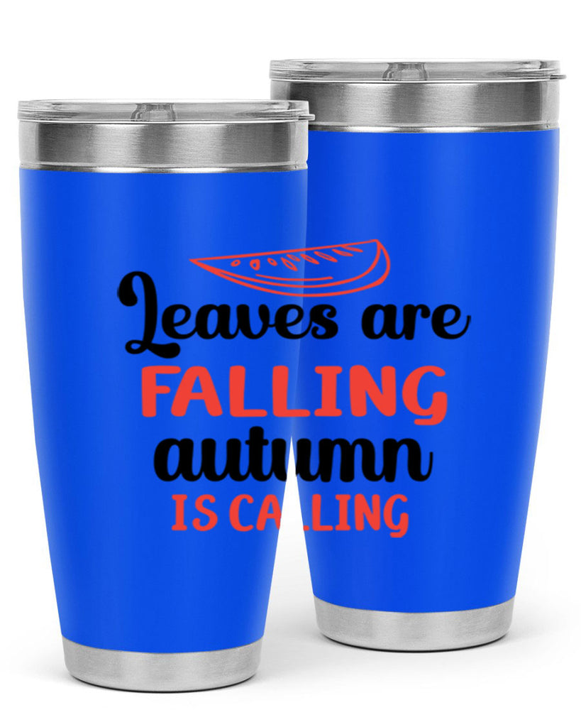 Leaves are falling autumn is calling 392#- fall- Tumbler