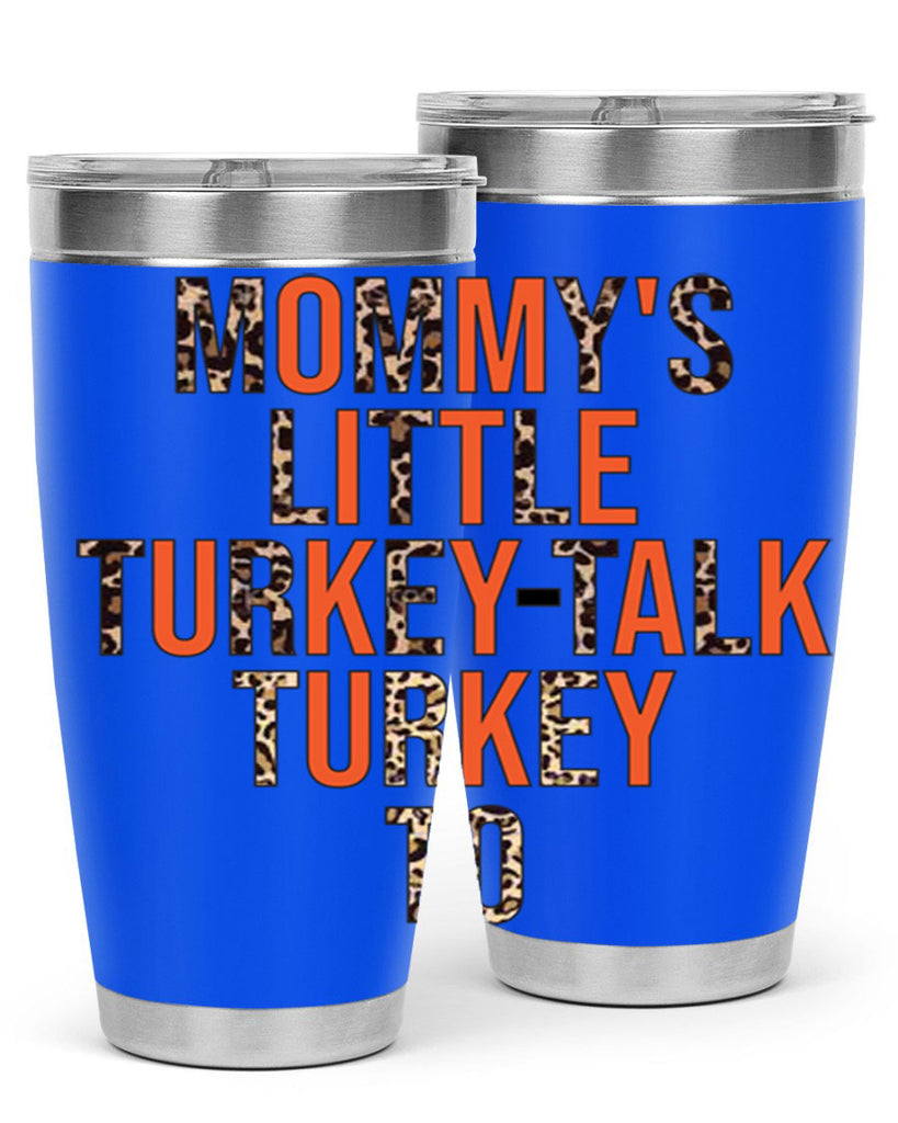 Mommys little turkeytalk turkey to 429#- fall- Tumbler