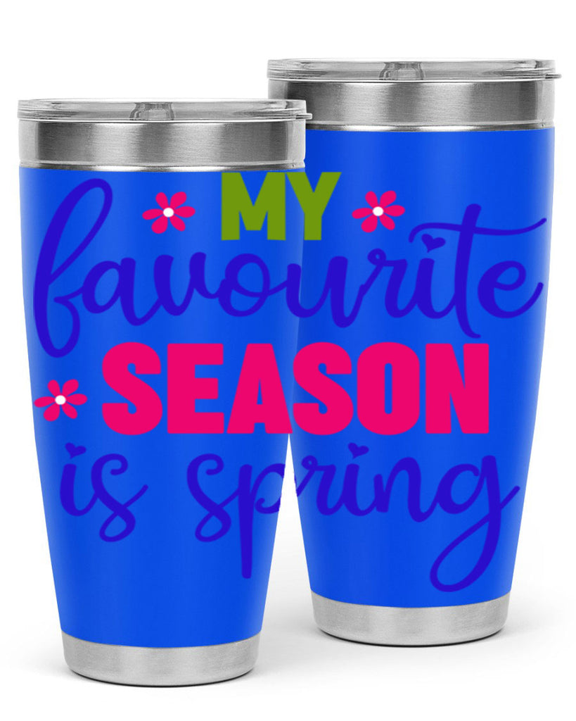 My Favourite Season is Spring 346#- spring- Tumbler