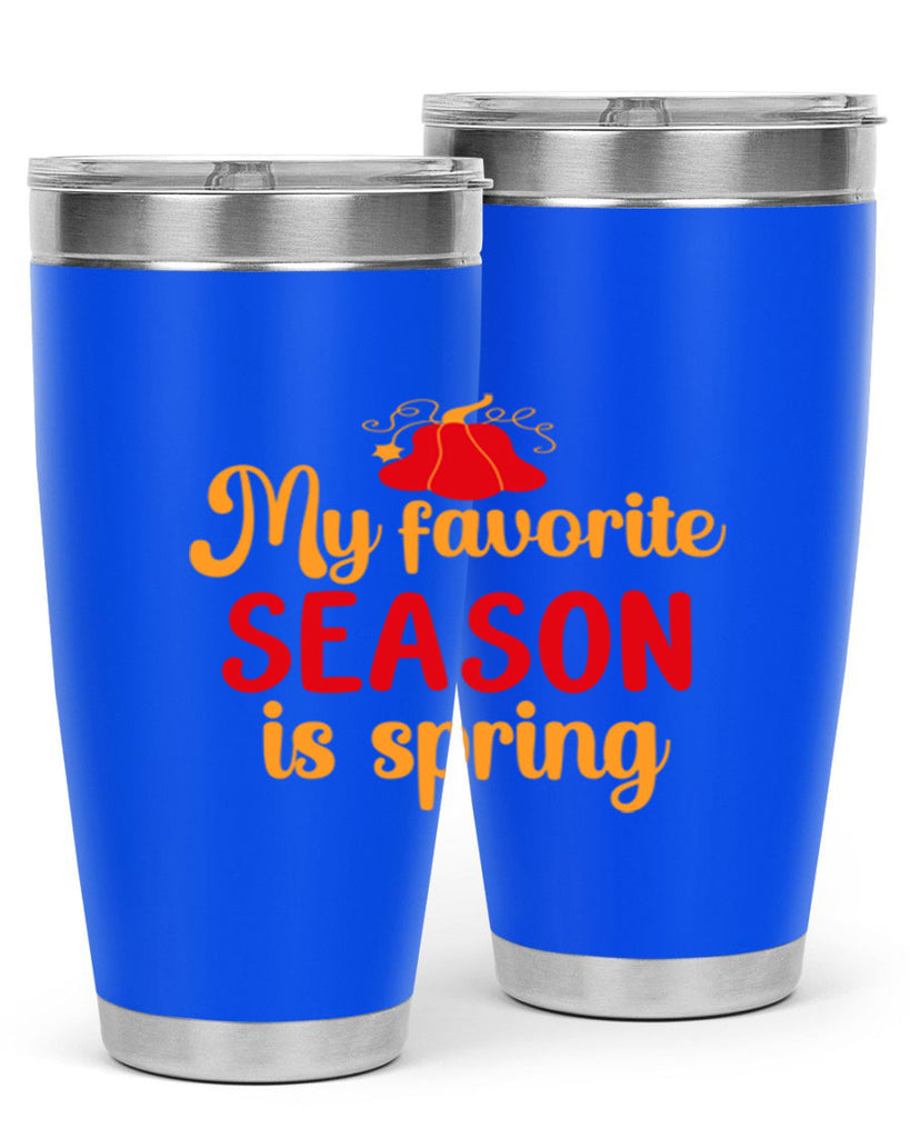 My favorite season is spring 343#- spring- Tumbler