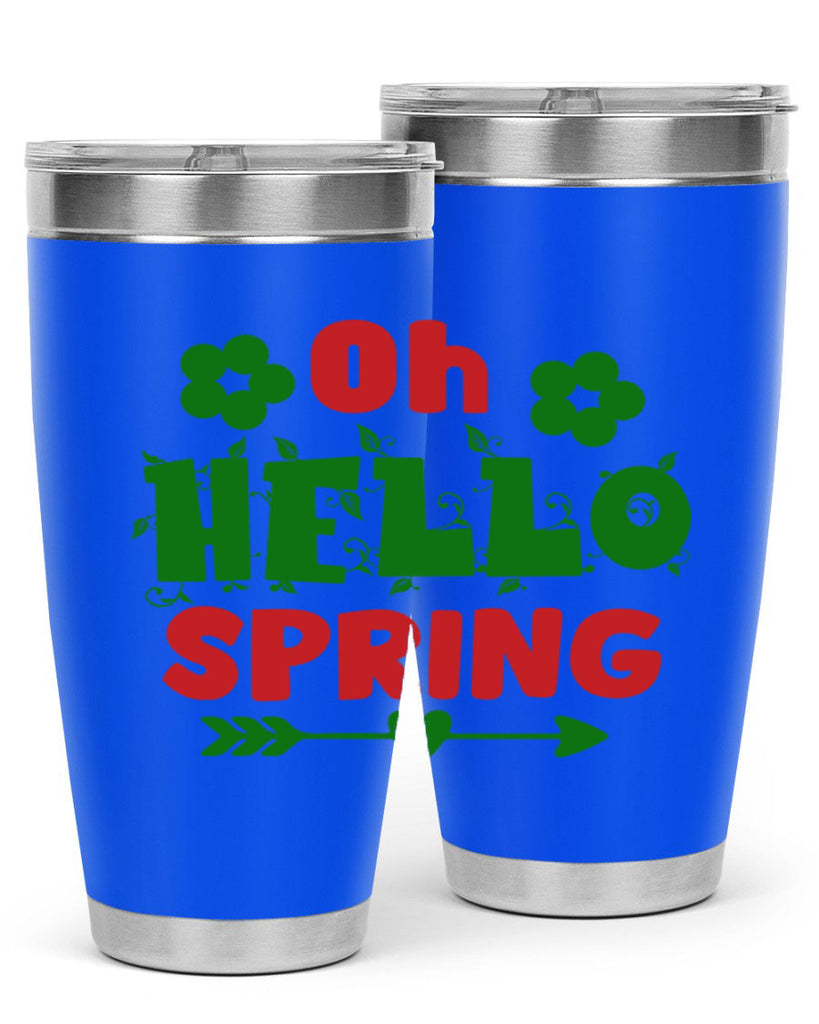 Oh Hello Spring 380#- spring- Tumbler