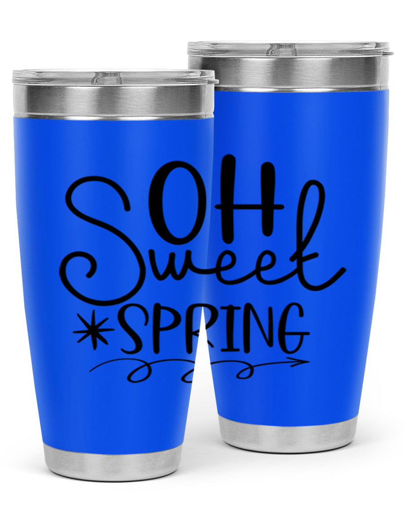 Oh Sweet Spring 372#- spring- Tumbler