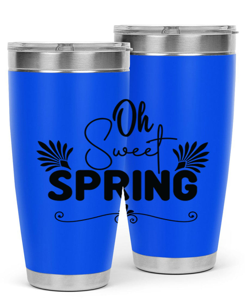 Oh Sweet Spring 376#- spring- Tumbler