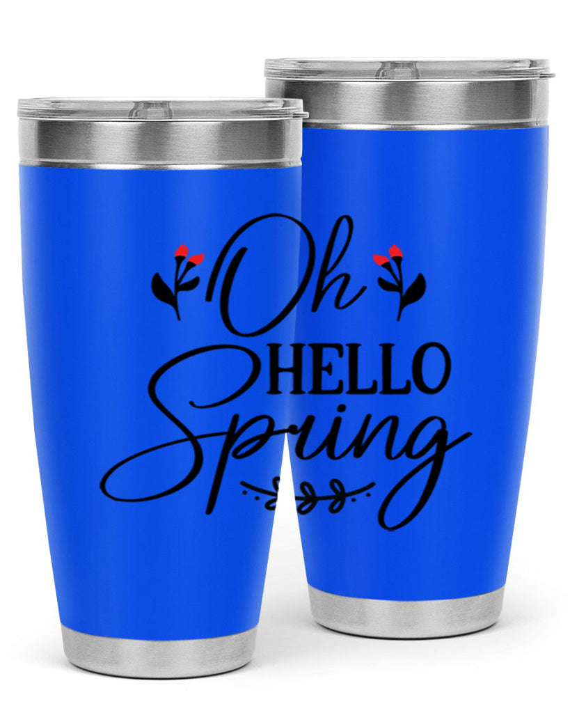 Oh hello spring  382#- spring- Tumbler