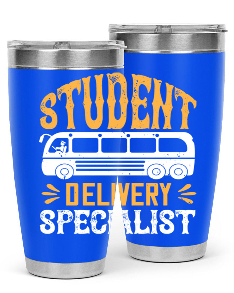STUDENT DELIVERY SPECIALIST Style 16#- bus driver- tumbler