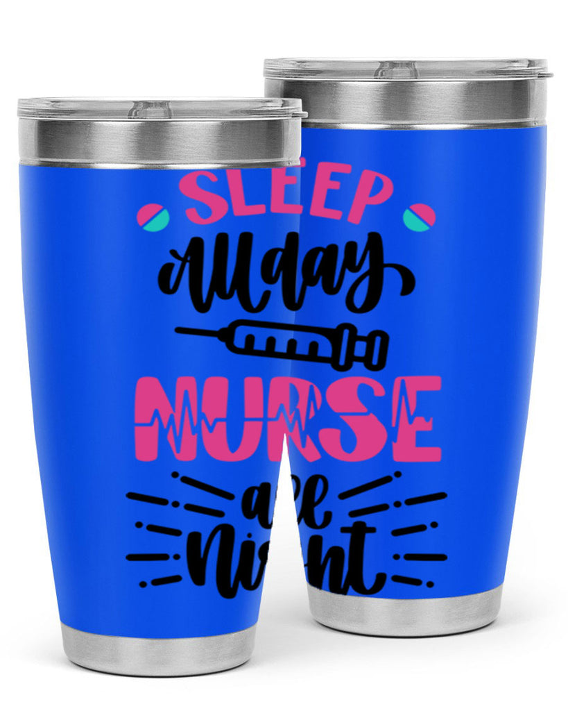 Sleep All Day Nurse All Style Style 33#- nurse- tumbler