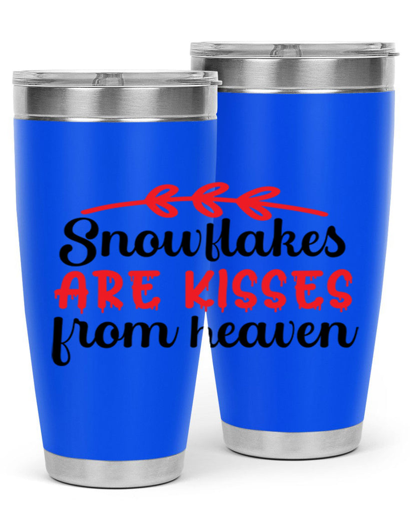 Snowflakes are kisses from heaven 376#- winter- Tumbler