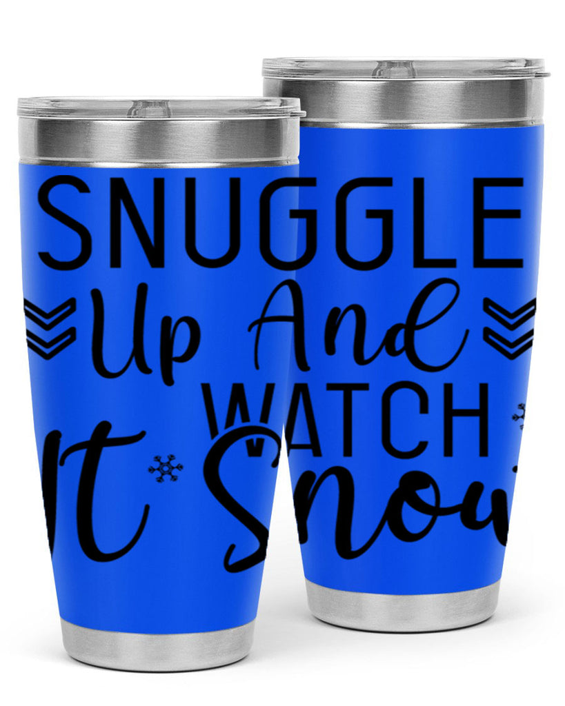 Snuggle Up And Watch It Snow384#- winter- Tumbler