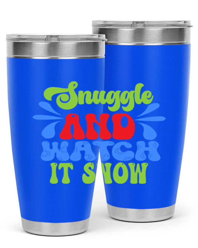 Snuggle and watch it snow 378#- winter- Tumbler