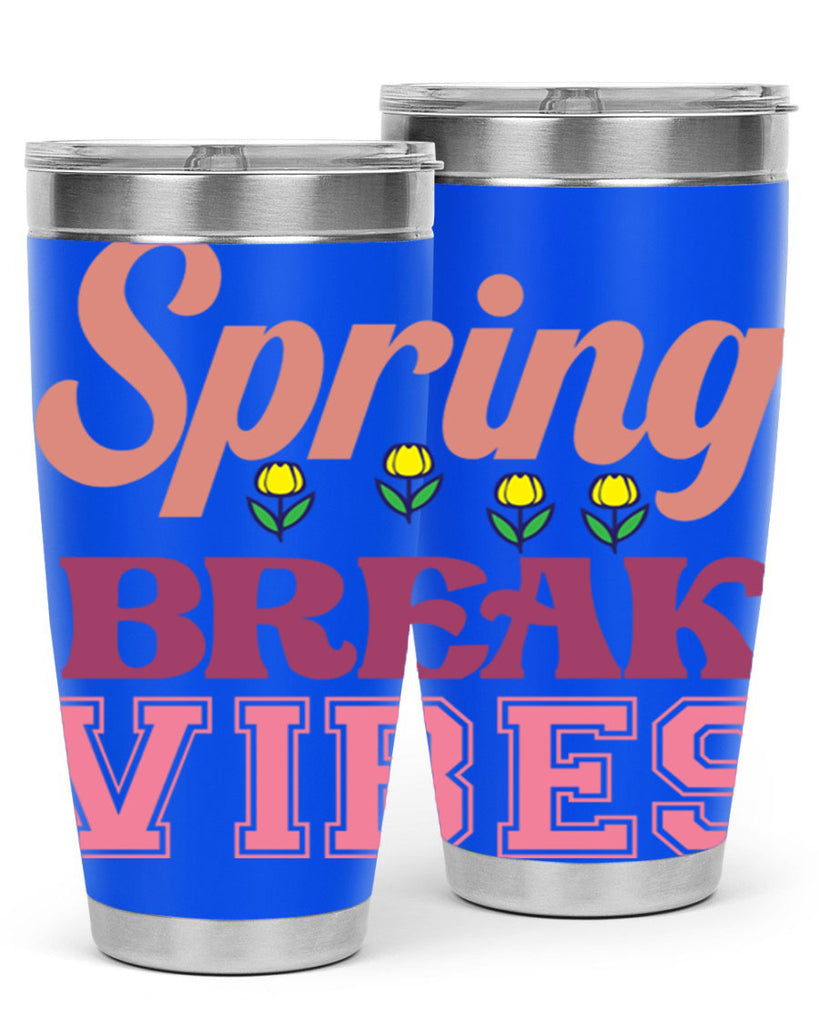 Spring Break Vibes  486#- spring- Tumbler