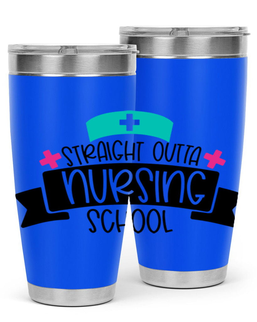 Straight Outta Nursing School Style Style 27#- nurse- tumbler