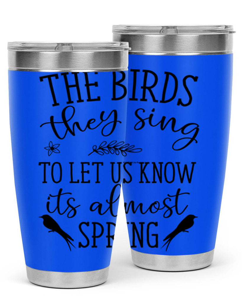 The birds they sing to 543#- spring- Tumbler