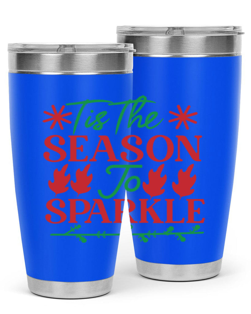 Tis The Season To Sparkle 419#- winter- Tumbler