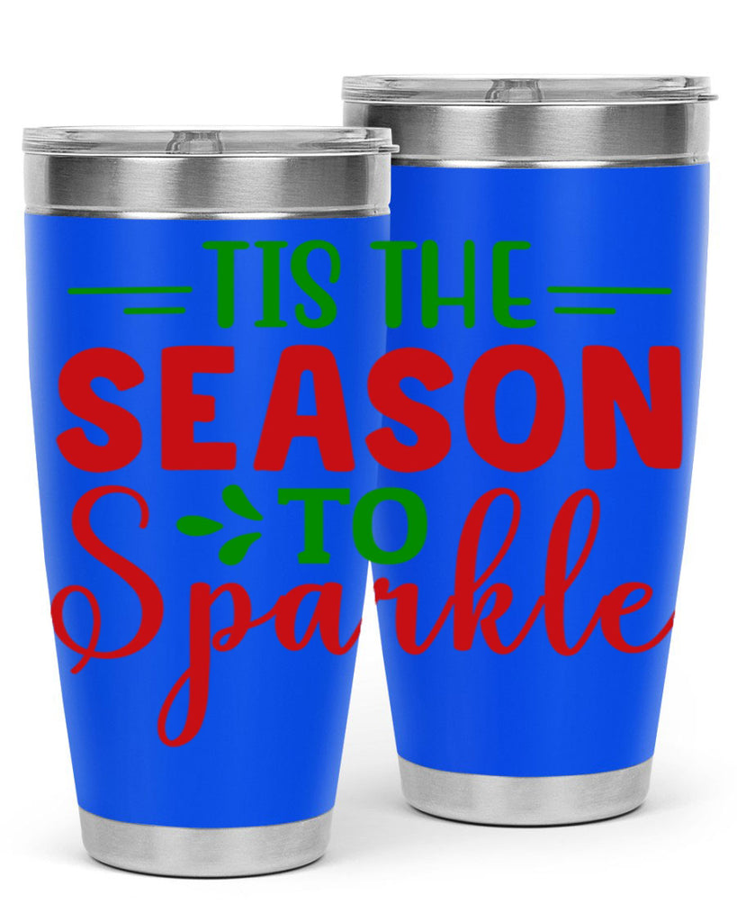 Tis the Season to Sparkle 420#- winter- Tumbler