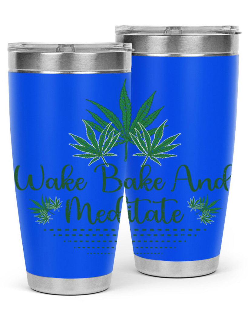 Wake Bake And Meditate Sublimation 274#- marijuana- Tumbler