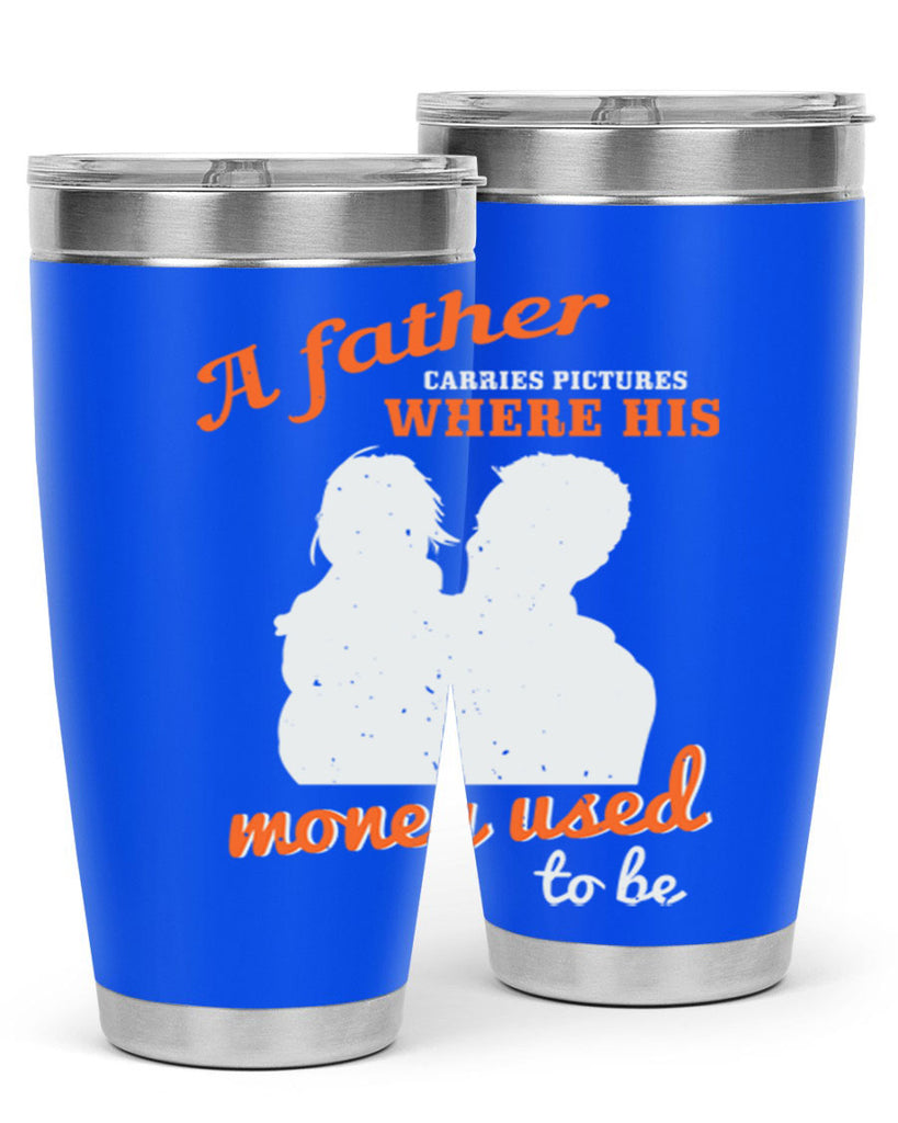 a father carries pictures 273#- fathers day- Tumbler