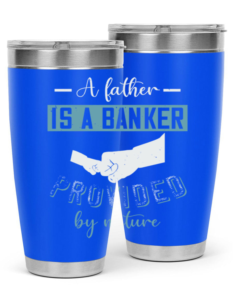 a father is a banker 168#- fathers day- Tumbler