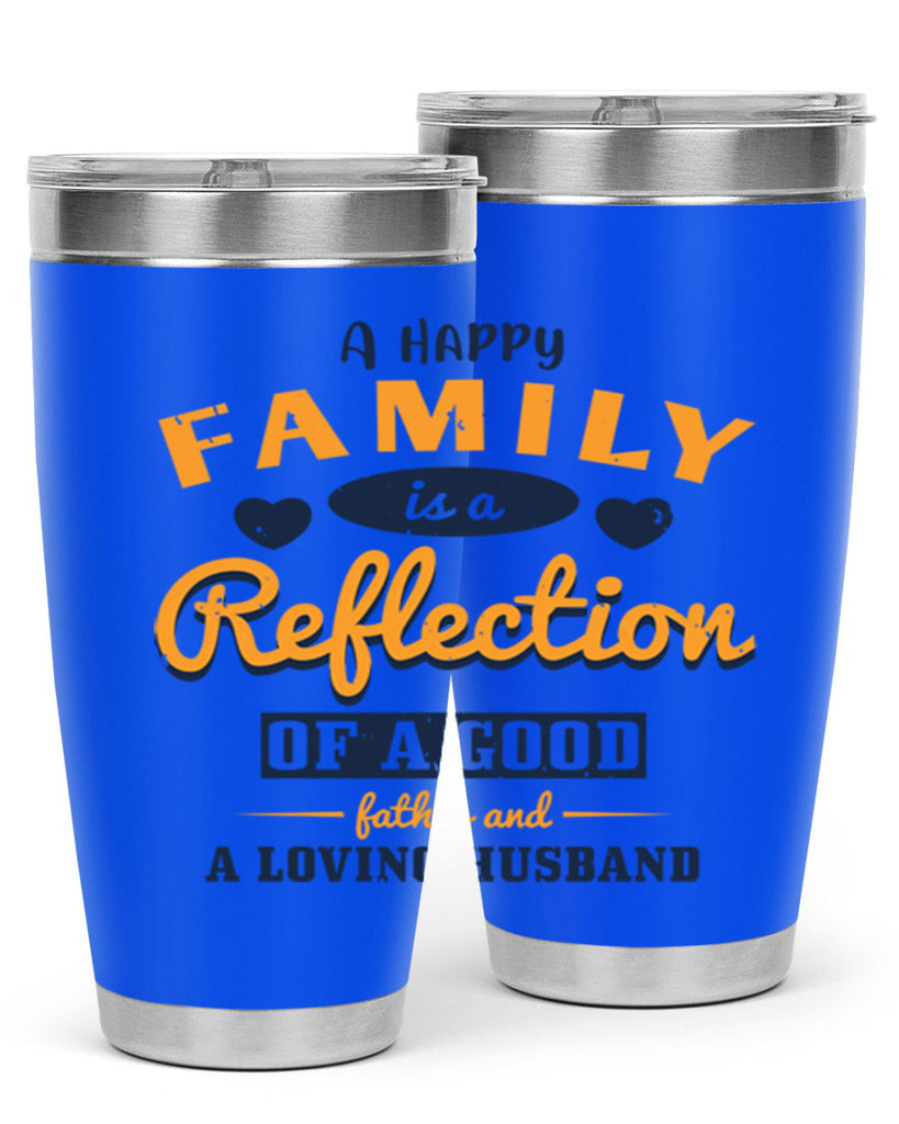 a happy family is a reflection 270#- fathers day- Tumbler