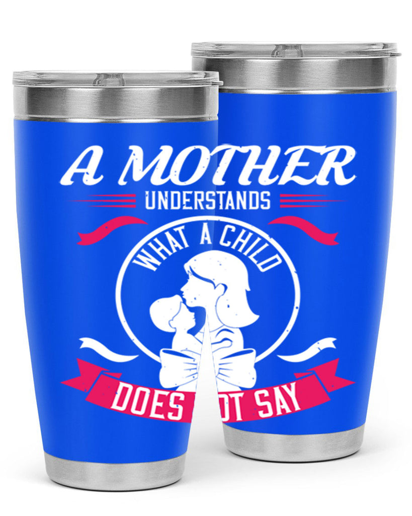 a mother understands 8#- mothers day- Tumbler