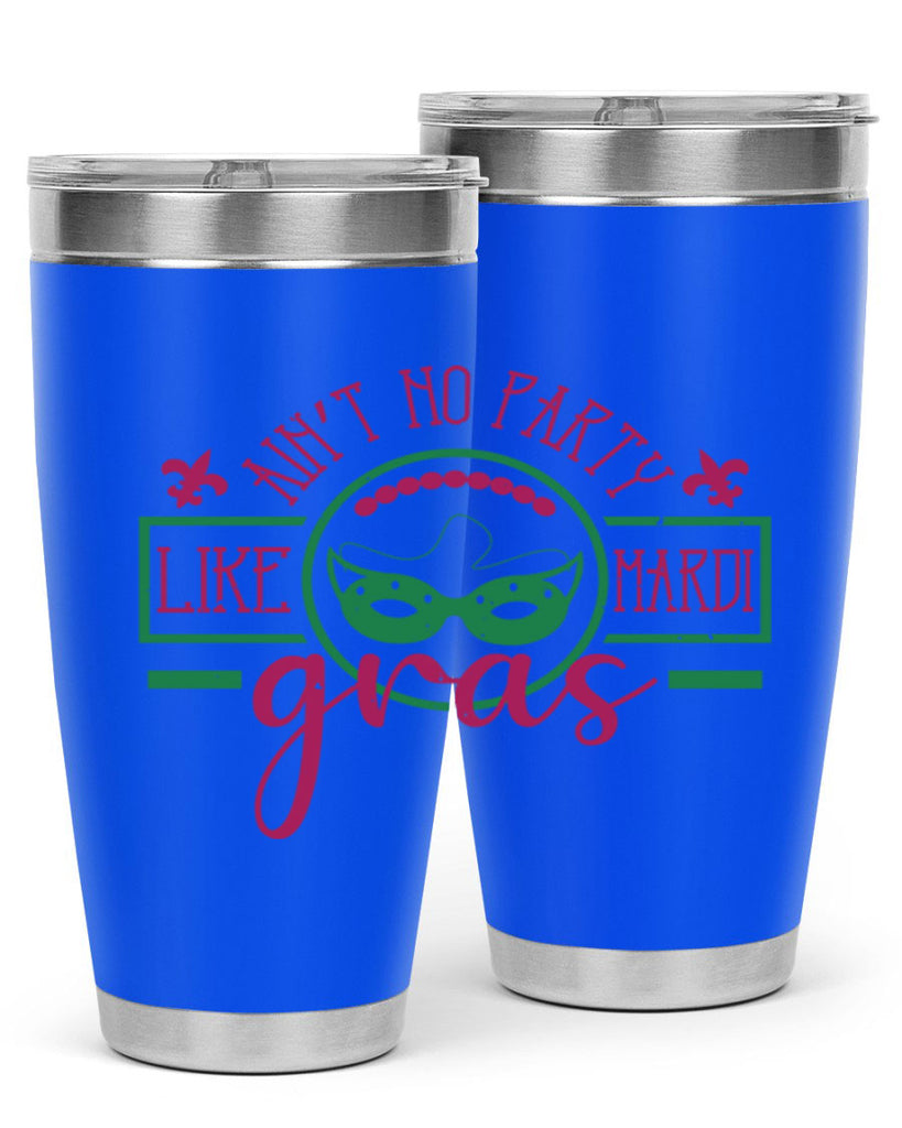 ain’t no party like mardi gras 89#- mardi gras- Tumbler