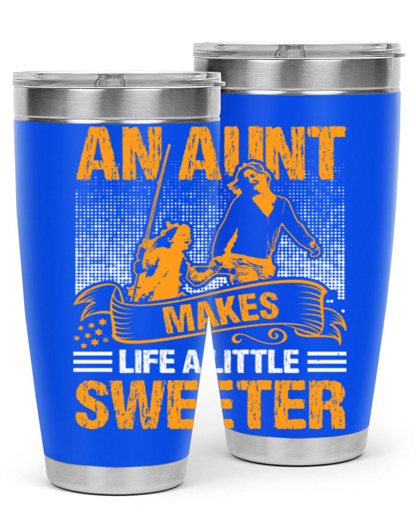 an aunt makes life a little sweeter 5#- mothers day- Tumbler