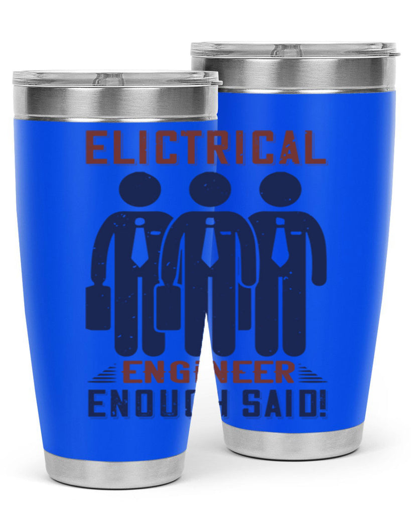 electrical engineer enough said Style 71#- engineer- tumbler