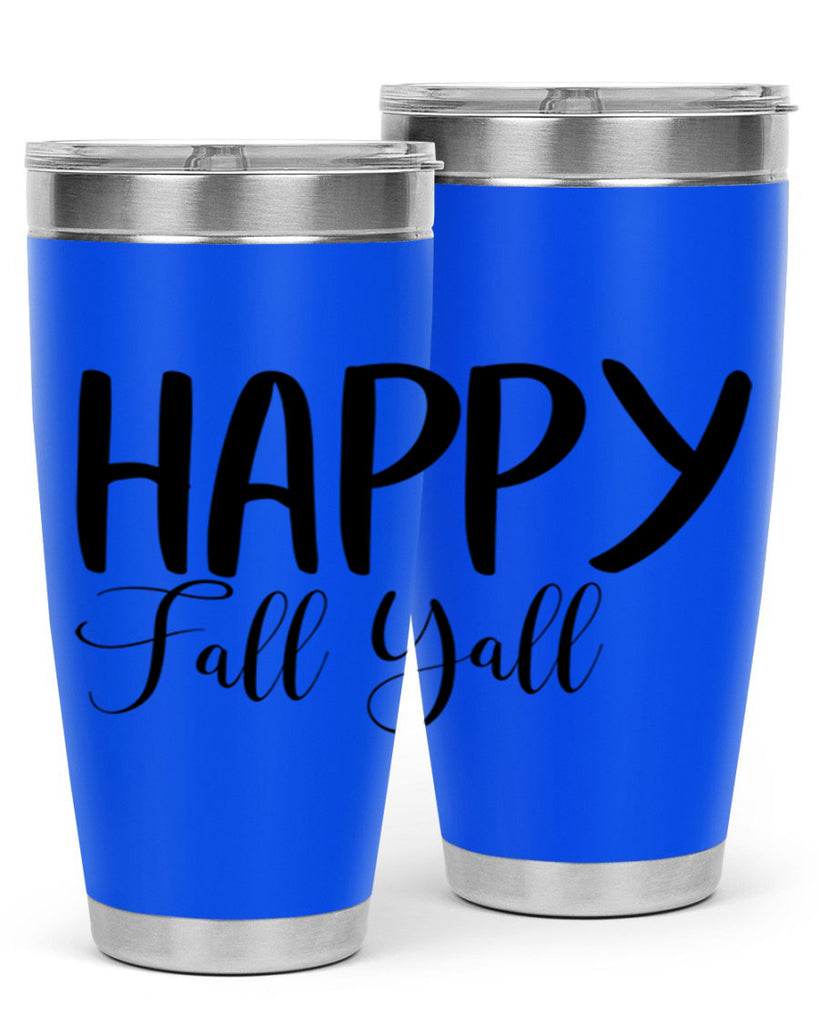 happy fall yall 230#- fall- Tumbler