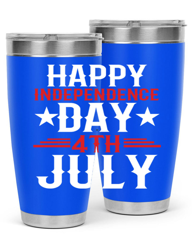 happy independence day th july Style 104#- Fourt Of July- Tumbler