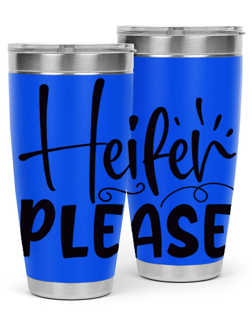 heifer please 91#- kitchen- Tumbler