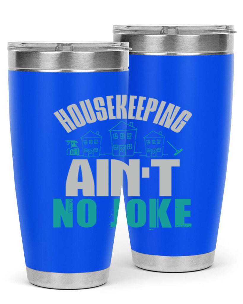 housekeeping aint no joke Style 30#- cleaner- tumbler