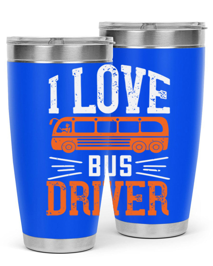 i love bus driver Style 30#- bus driver- tumbler
