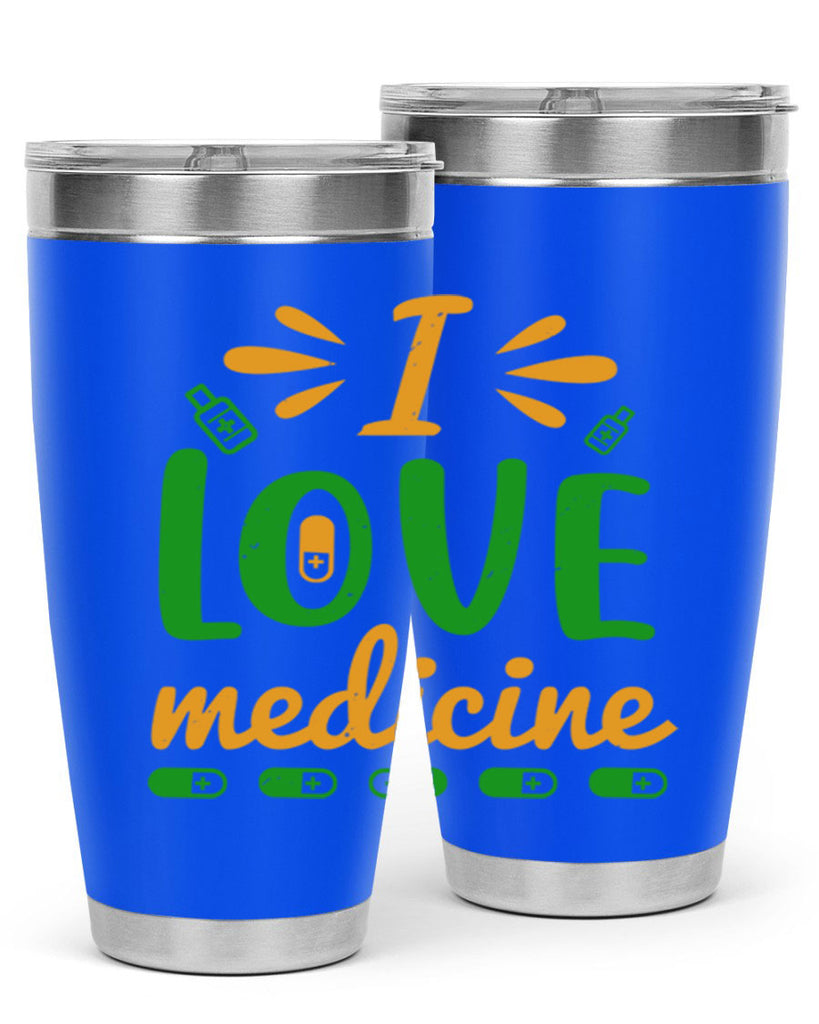 i love medicine Style 45#- medical- tumbler