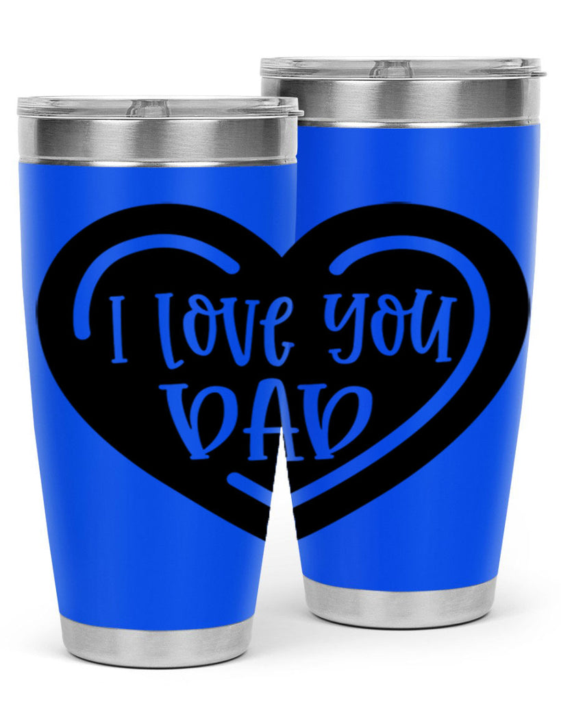 i love you dad 41#- fathers day- Tumbler