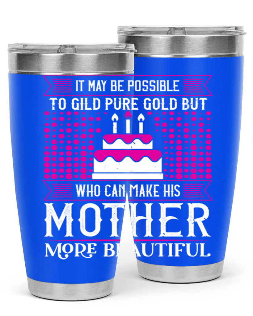 it may be possible to 71#- mothers day- Tumbler