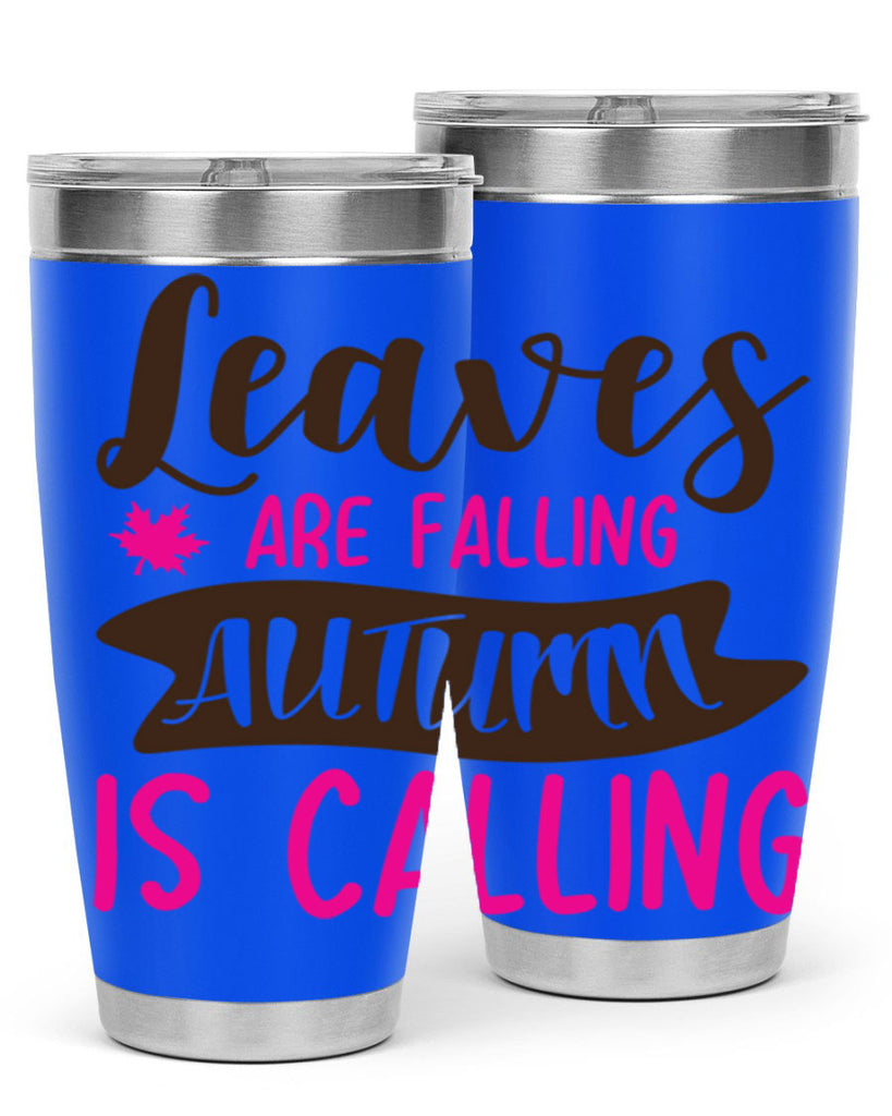 leaves are falling autumn is calling 389#- fall- Tumbler