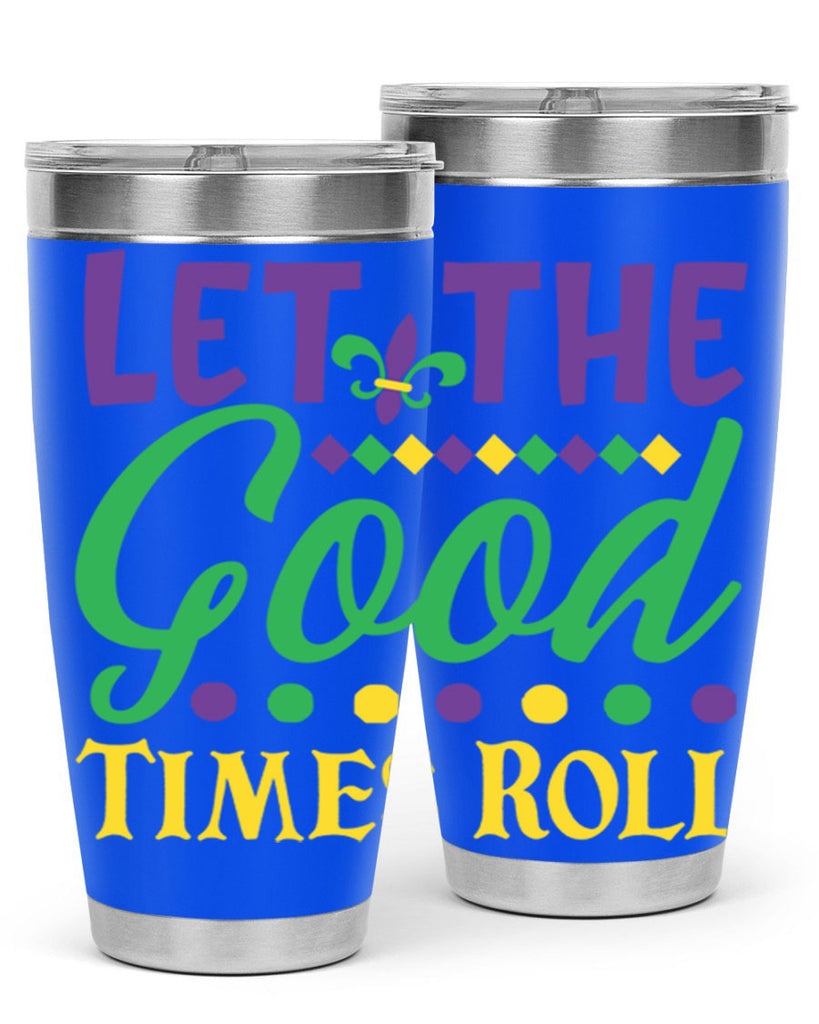 let the good times roll 82#- mardi gras- Tumbler