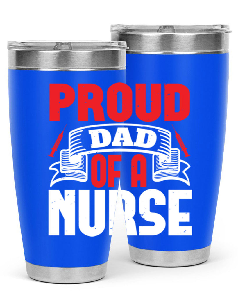 proud dad of a nurse Style 257#- nurse- tumbler