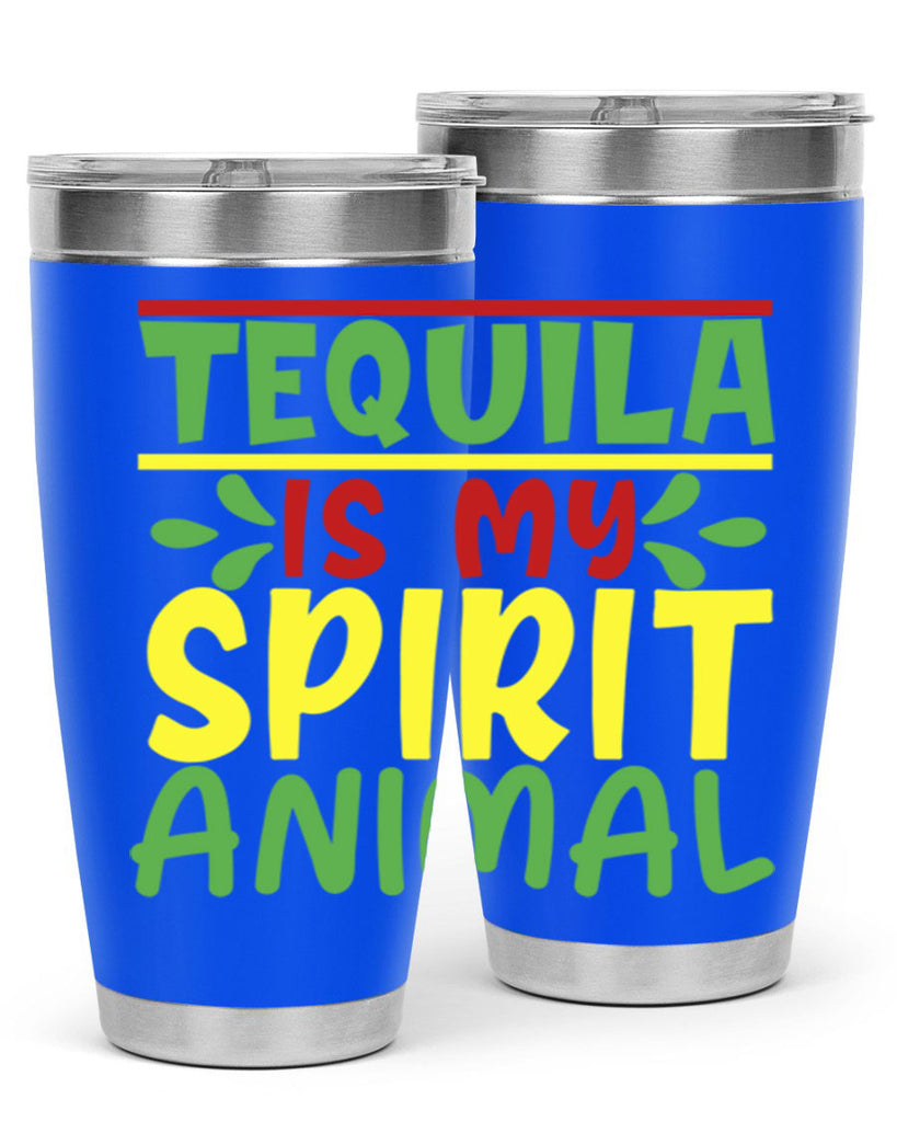 tequila is my spirit animal 1#- cinco de mayo- Tumbler