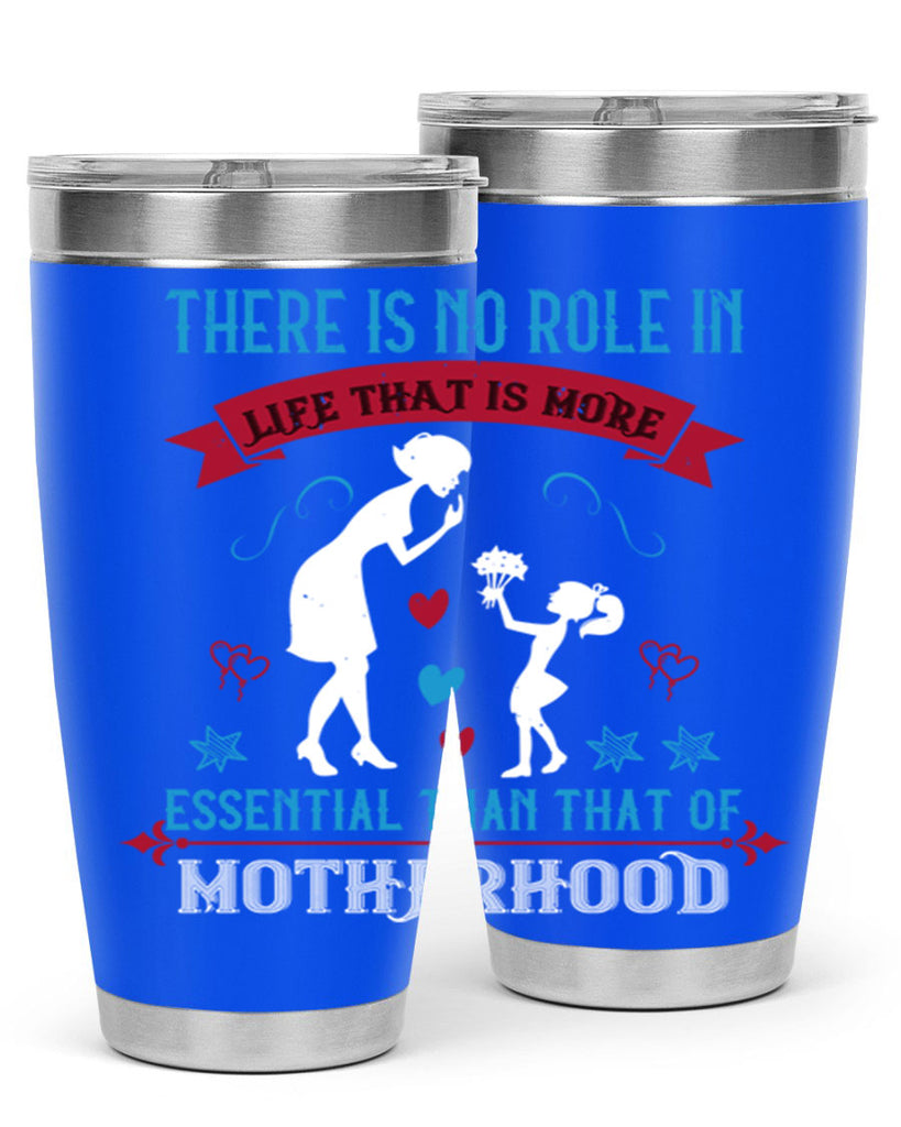there is no role in life 25#- mothers day- Tumbler