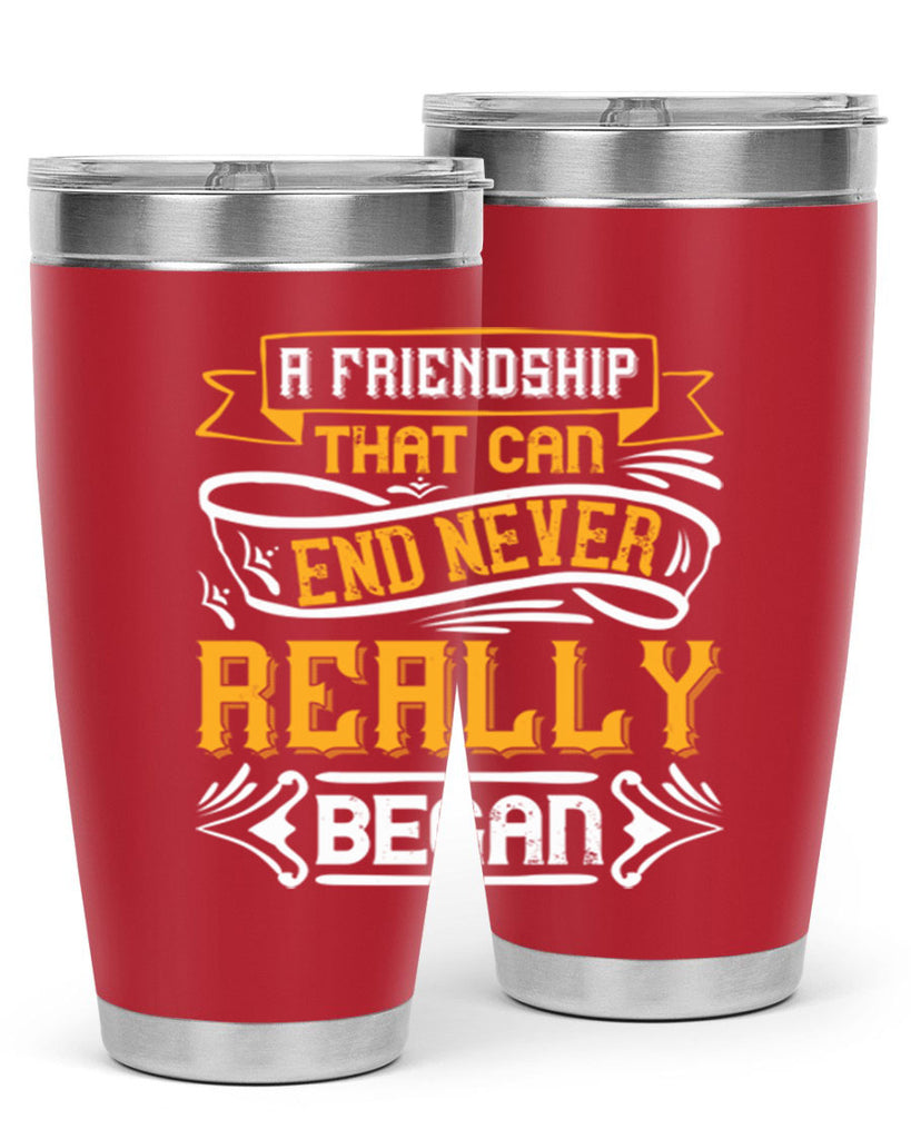 A friendship that can end never really began Style 8#- Best Friend- Tumbler