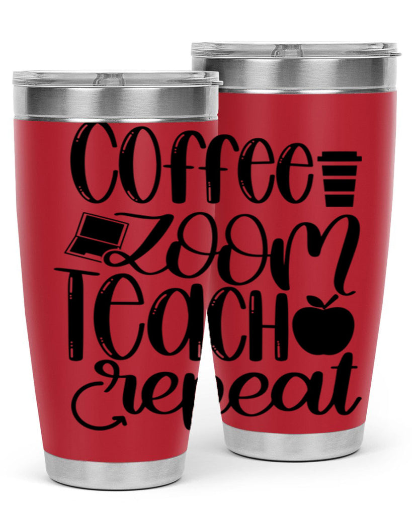 Coffee Zoom Teach Repeat Style 81#- teacher- tumbler