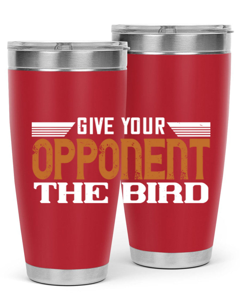 Give your opponent the bird 2268#- badminton- Tumbler