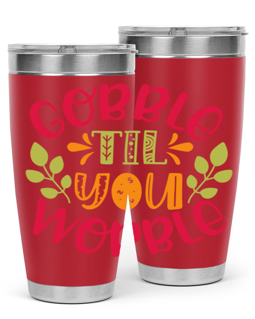 Gobble til you wobble 201#- fall- Tumbler